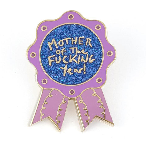 Mother of the Fucking Year Lapel Pin