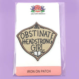 Obstinate Headstrong Girl Embroidered Patch